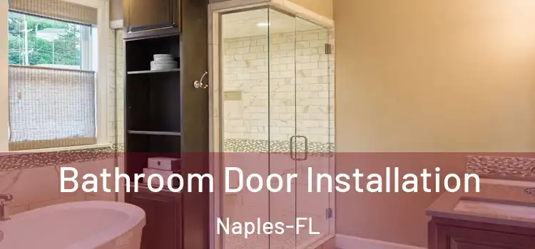  Bathroom Door Installation Naples-FL
