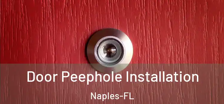 Door Peephole Installation Naples-FL