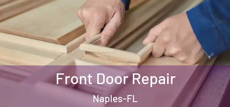  Front Door Repair Naples-FL
