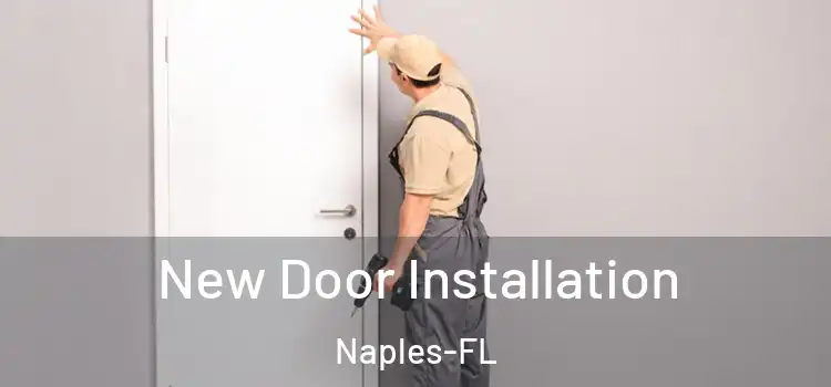  New Door Installation Naples-FL